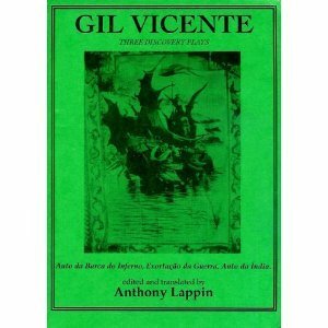 Auto Da Barca Do Inferno / Exortação Da Guerra / Auto Da Índia: Three Discovery Plays by Gil Vicente