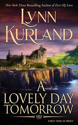 A Lovely Day Tomorrow by Lynn Kurland