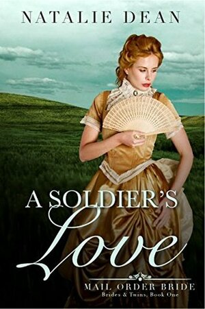 A Soldier's Love by Natalie Dean