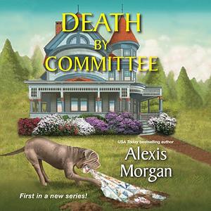 Death by Committee by Alexis Morgan