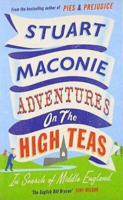 Adventures on the High Teas: In Search of Middle England by Stuart Maconie