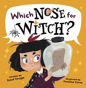 Which Nose for Witch? by David R. Crosby