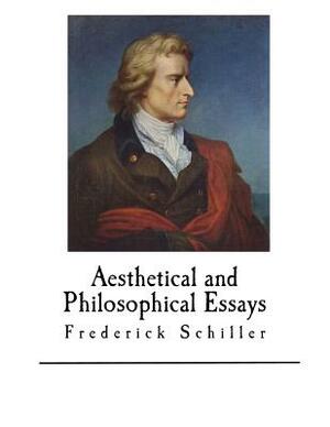 Aesthetical and Philosophical Essays by Frederick Schiller