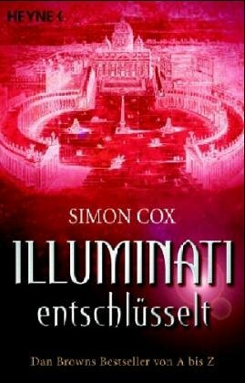 Illuminati Entschlüsselt by Simon Cox