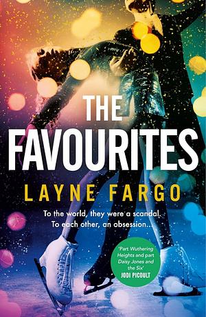 The Favourites: Lace up for the must-read thrilling love story you'll be obsessed with in 2025 by Layne Fargo