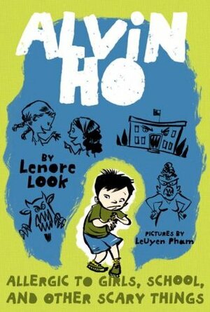 Allergic to Girls, School, and Other Scary Things by Lenore Look, LeUyen Pham