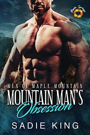 Mountain Man's Obsession by Sadie King