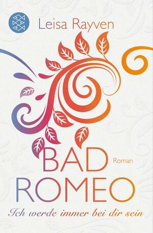 Bad Romeo - Ich werde immer bei dir sein by Leisa Rayven