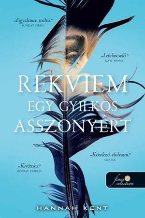 Rekviem egy gyilkos asszonyért by Hannah Kent