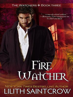 Fire Watcher by Lilith Saintcrow