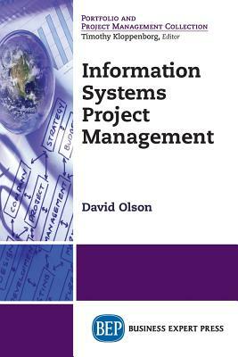 Information Systems Project Management by David Olson