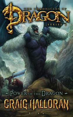 Power of the Dragon (The Chronicles of Dragon, Series, 2, Book 9) by Craig Halloran