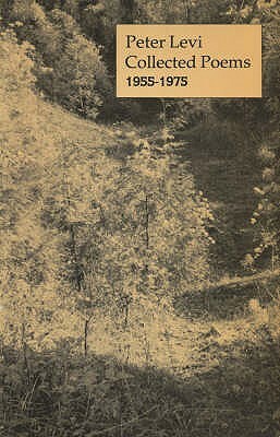 Collected Poems 1955-1975 (Revised) by Peter Levi