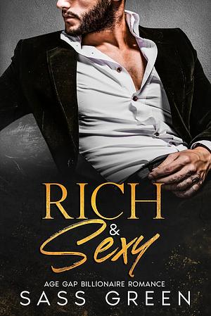 Rich & Sexy: An Alpha Male Billionaire Romance Collection by Sass Green