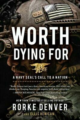 Worth Dying For by Ellis Henican, Rorke Denver