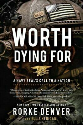 Worth Dying For by Rorke Denver, Ellis Henican