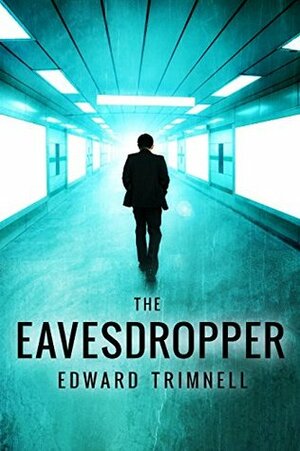The Eavesdropper by Edward Trimnell