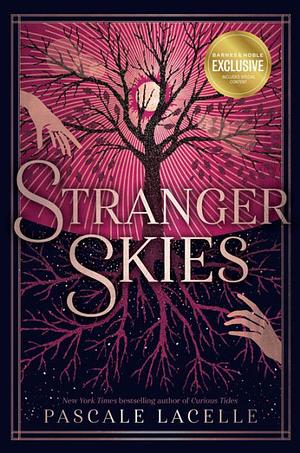 Stranger Skies (B&N Exclusive Edition) by Pascale Lacelle