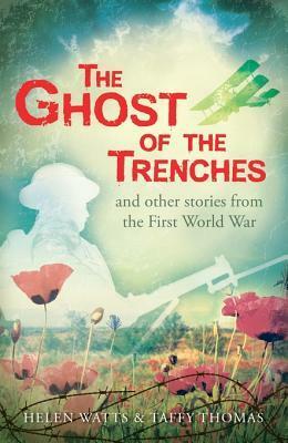 The Ghost of the Trenches and Other Stories by Taffy Thomas, Helen Watts