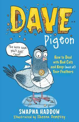 Dave Pigeon by Sheena Dempsey, Swapna Haddow