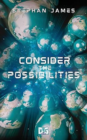 Consider the Possibilities by Stephan James
