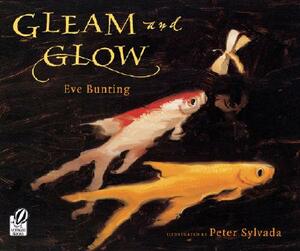 Gleam and Glow by Eve Bunting