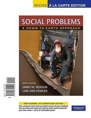 Social Problems: A Down-To-Earth Approach by Lori Ann Fowler, James M. Henslin