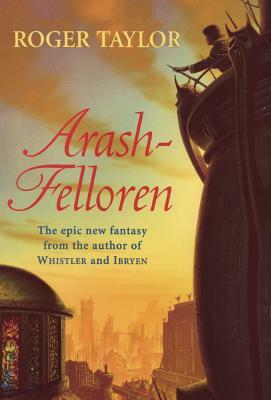 Arash-Felloren by Roger Taylor