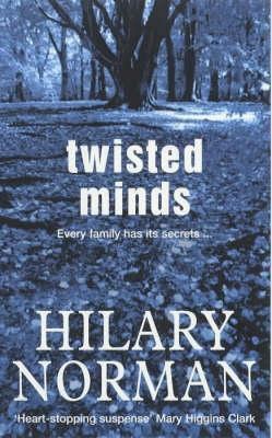 Twisted Minds by Hilary Norman