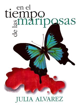 En el tiempo de las mariposas by Julia Alvarez