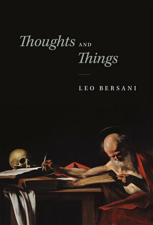 Thoughts and Things by Leo Bersani