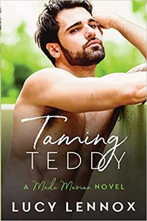 Taming Teddy: Made Marian Series Book 2 by Lucy Lennox