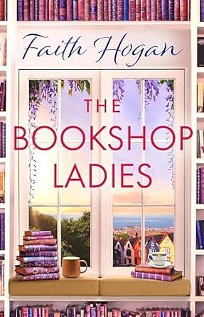 The Bookshop Ladies by Faith Hogan