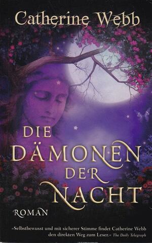 Die Dämonen der Nacht by Catherine Webb