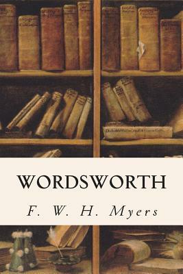 Wordsworth by F. W. H. Myers