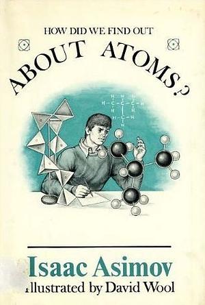 How We Found Out About Atoms by Isaac Asimov