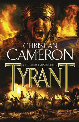 Tyrant by Christian Cameron