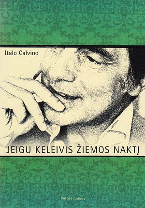 Jeigu keleivis žiemos naktį by Italo Calvino