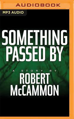 Something Passed by by Robert R. McCammon