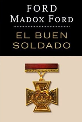 El Buen Soldado by Ford Madox Ford