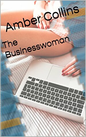 The Businesswoman by Amber Collins