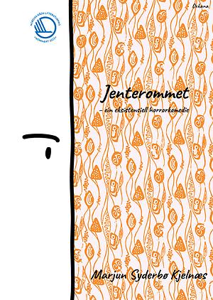Jenterommet - en eksistensiell horrokomedie by Marjun Syderbø Kjelnæs