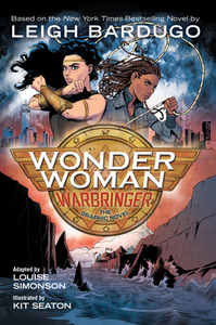 Wonder Woman: Warbringer: The Graphic Novel by Leigh Bardugo, Louise Simonson