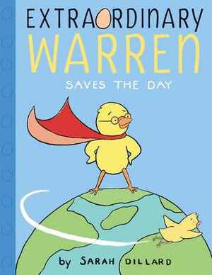 Extraordinary Warren Saves the Day (Extraordinary Warren, #2) by Sarah Dillard