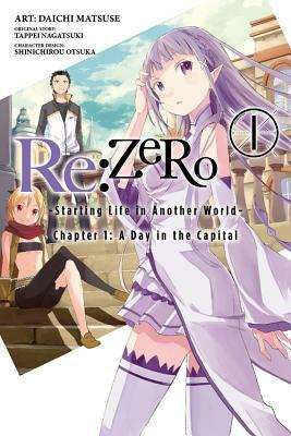 RE: Zero -Starting Life in Another World-, Chapter 1: A Day in the Capital, Vol. 1 (Manga) by Tappei Nagatsuki, Daichi Matsuse