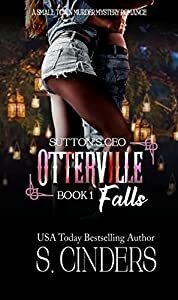 Sutton's CEO - Otterville Falls: A Small Town Murder Mystery Romance (Bedding the Billionaire Book 1) by S. Cinders