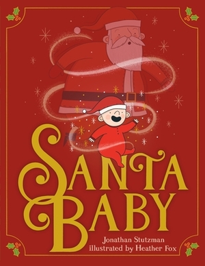 Santa Baby by Heather Fox, Jonathan Stutzman
