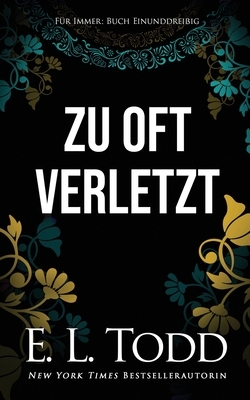 Zu oft verletzt by E.L. Todd