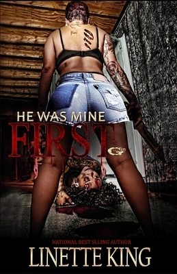 He was mine first by Linette King