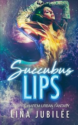Succubus Lips by Lina Jubilee
